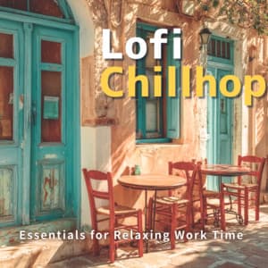 Lofi Chillhop Essentials for Relaxing Work Time - Coffee Shop Music