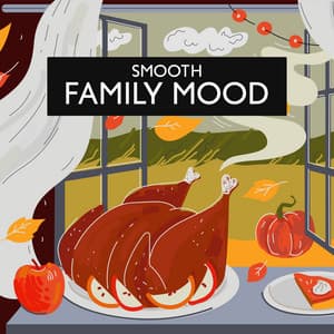Smooth Family Mood: Smooth Jazz for Hanging Out with Your Family and Friends, Quality Time at Home - Soft Jazz Mood