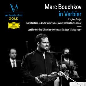 Marc Bouchkov in Verbier - Eugène Ysaÿe