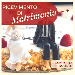 Ricevimento di Matrimonio - Pianoforte Rilassante per Far Entrare la Sposa & Intrattenere Ospiti - Frank Piano