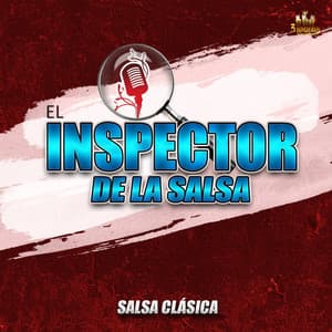 Salsa Clasica - El Inspector De La Salsa