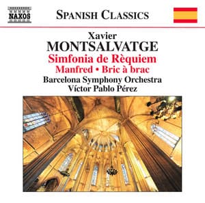 Monsalvatge: Manfred - Bric-à-brac - Sinfonía de rèquiem - Xavier Montsalvatge