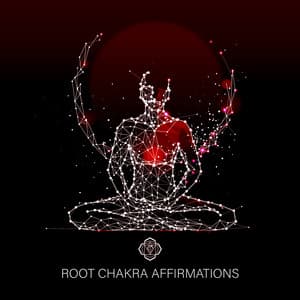 Root Chakra Affirmations: Healing Ambient Streams for Buddhist Meditation - Chakra Cleansing Music Sanctuary