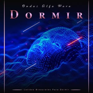 Ondas Alfa Para Dormir: Latidos Binaurales Para Dormir - Ondas Alfa Dormir