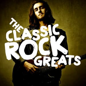 The Classic Rock Greats - Classic Rock