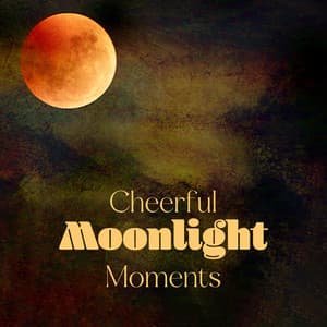 Cheerful Moonlight Moments: Cool Jazz Atmosphere, Rest and Relaxation, Night Feelings and Emotions - Instrumental Jazz Music Guys