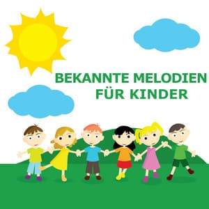 Bekannte Melodien für Kinder - Kinderserien