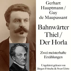 Bahnwärter Thiel / Der Horla - Guy de Maupassant