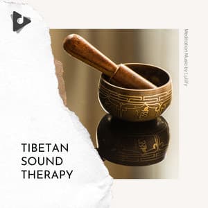 Tibetan Sound Therapy - Meditation Music by Lullify