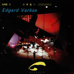 Live 3: Edgard Varèse - Edgard Varèse