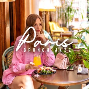 Paris Brunch Jazz: Jazzy Morning Beats - Everyday Jazz Academy