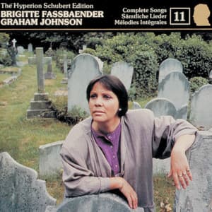 Schubert: Hyperion Song Edition 11- Schubert & Death - Franz Schubert