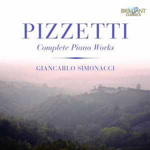 Pizzetti: Complete Piano Works - Ildebrando Pizzetti