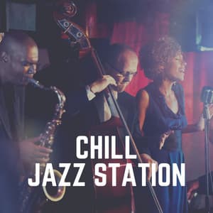 Chill Jazz Station - Chilled Jazz Masters