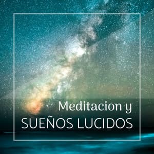 Meditacion y Sueños Lucidos - Música Suave de Naturaleza para Descansar - Sueño Real
