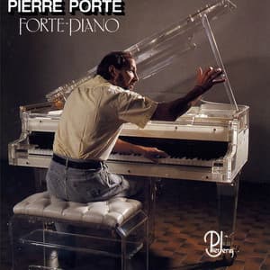 Forte Piano - Pierre Porte