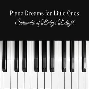 Piano Dreams for Little Ones: Serenades of Baby's Delight - Best Piano Bar Ultimate Collection