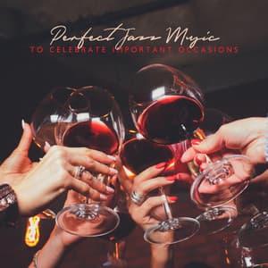Perfect Jazz Music to Celebrate Important Occasions - Funny Jazz Project