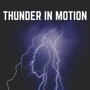 Thunder in Motion - Thunder Storms & Rain Sounds