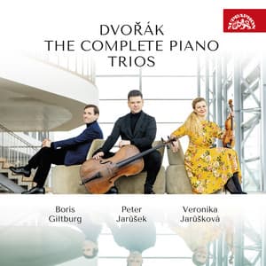 Dvořák: The Complete Piano Trios - Antonín Dvořák