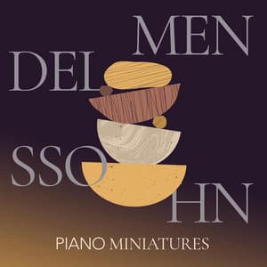 Mendelssohn Piano Miniatures - Felix Mendelssohn