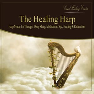 The Healing Harp: Harp Music - Sound Healing Center