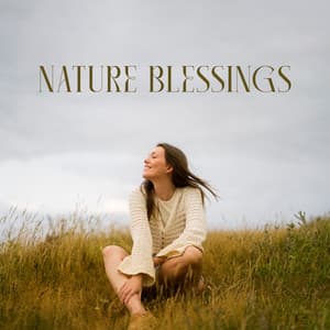 Nature Blessings: Healing Music with Nature Sounds for Serenity, Spiritual Meditation, Vital Energy - Sounds of Nature Kingdom