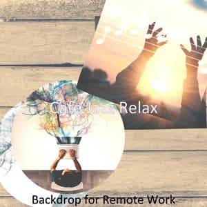 Backdrop for Remote Work - Cafe Jazz Relax
