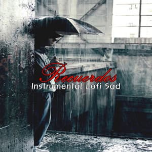 Recuerdos - Instrumental Lofi Sad