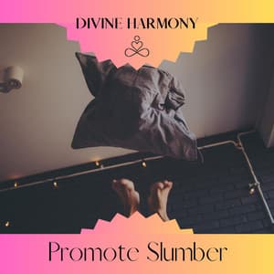 Promote Slumber, Relaxation, and Mindfulness - Divine Harmony