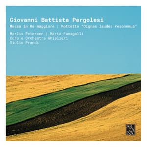 Pergolesi: Messa in Re Maggiore & Mottetto "Dignas laudes resonemus" - Giovanni Battista Pergolesi