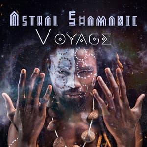 Astral Shamanic Voyage: Spiritual Flute Meditation Music - Spiritual Power Control