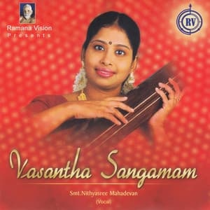 Vasantha Sangamam - Nithyasree Mahadevan