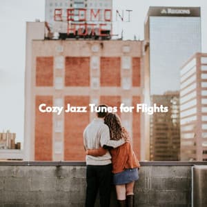 Cozy Jazz Tunes for Flights - Jazz Lounge Playlist