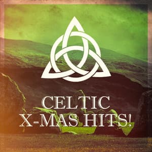 Celtic X-Mas Hits! - Celtic Christmas