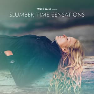 Slumber Time Sensations - White Noise Universe