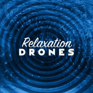 Relaxation Drones - Ambient Relaxation