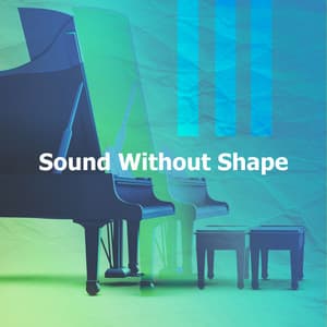 Sound Without Shape - Dinner Music Chill