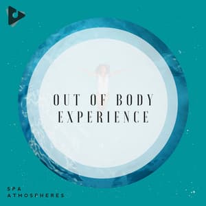 Out Of Body Experience - Spa Relaxation