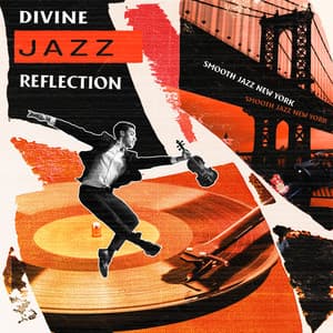 Divine Jazz Reflection - Smooth Jazz New York