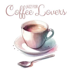 Jazz for Coffee Lovers - Jazzy Coffee Shop