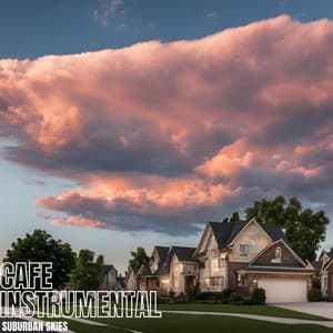Suburban Skies - Cafe Instrumental