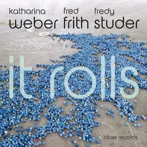 It Rolls - Katharina Weber