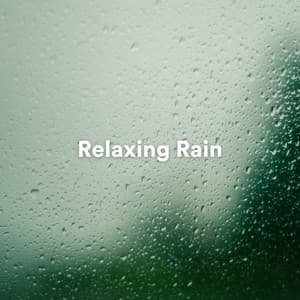 Relaxing Rain - Sons De Pluie