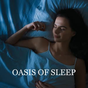 Oasis of Sleep - Sleepy Mood, Insomnia Help, Midnight Dream - Sleep Music 101