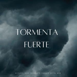 Océano: Una Tormenta Fuerte En El Mar - Ruidos del océano