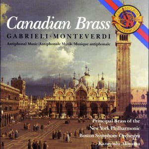 Monteverdi and Gabrielli Antiphonal Music - Canadian Brass