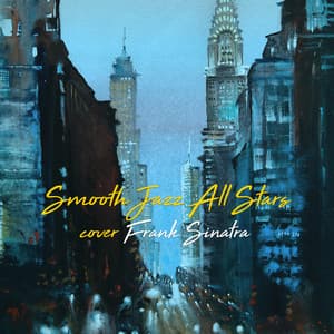 Smooth Jazz All Stars Cover Frank Sinatra - Smooth Jazz All Stars