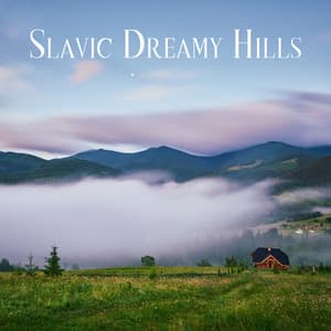 Slavic Dreamy Hills: Dvojacka Flute Melodies for Sleeping - Trouble Sleeping Music Universe