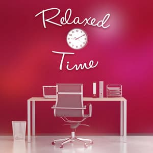 Relaxed Time - Music to Relax in Free Time